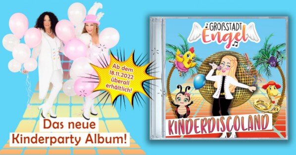 GroßstadtEngel - Das neue Album "Kinderdiscoland" ist da